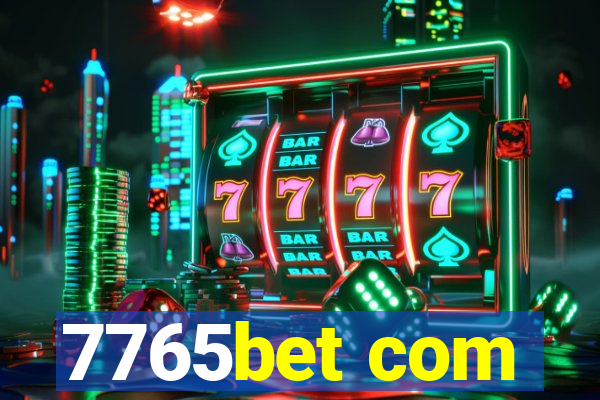 7765bet com